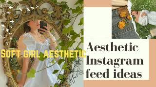 Aesthetic Instagram feed ideas||Soft girl edition screenshot 2