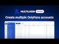 How to Manage Multiple OnlyFans Accounts with Multilogin