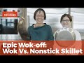 An Epic Wok-off: Wok Vs. Nonstick Skillet