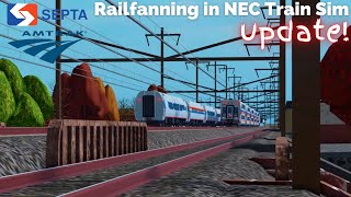 [BRIDESBURG UPDATE] Railfanning in NEC Train Simulator! (ft. @BubblySugxr4492)
