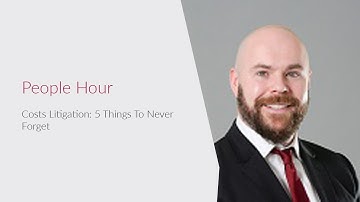 Costs Litigation, 5 Things to Never Forget, By Costs and Funding Partner Tom Blackburn