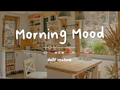 [作業用BGM] 早起きした朝に聞く気持いい洋楽 ~ 聴くとポジティブな気持ちになる心地よい音楽 - Morning Mood - Daily Routine