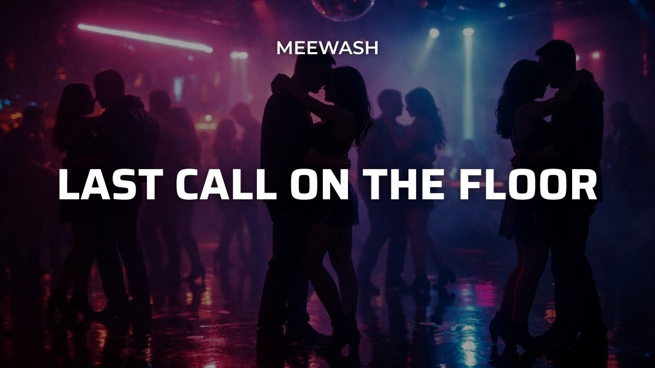 Meewash – Last Call On The Floor | Slap House 💃🔥 | Official Audio