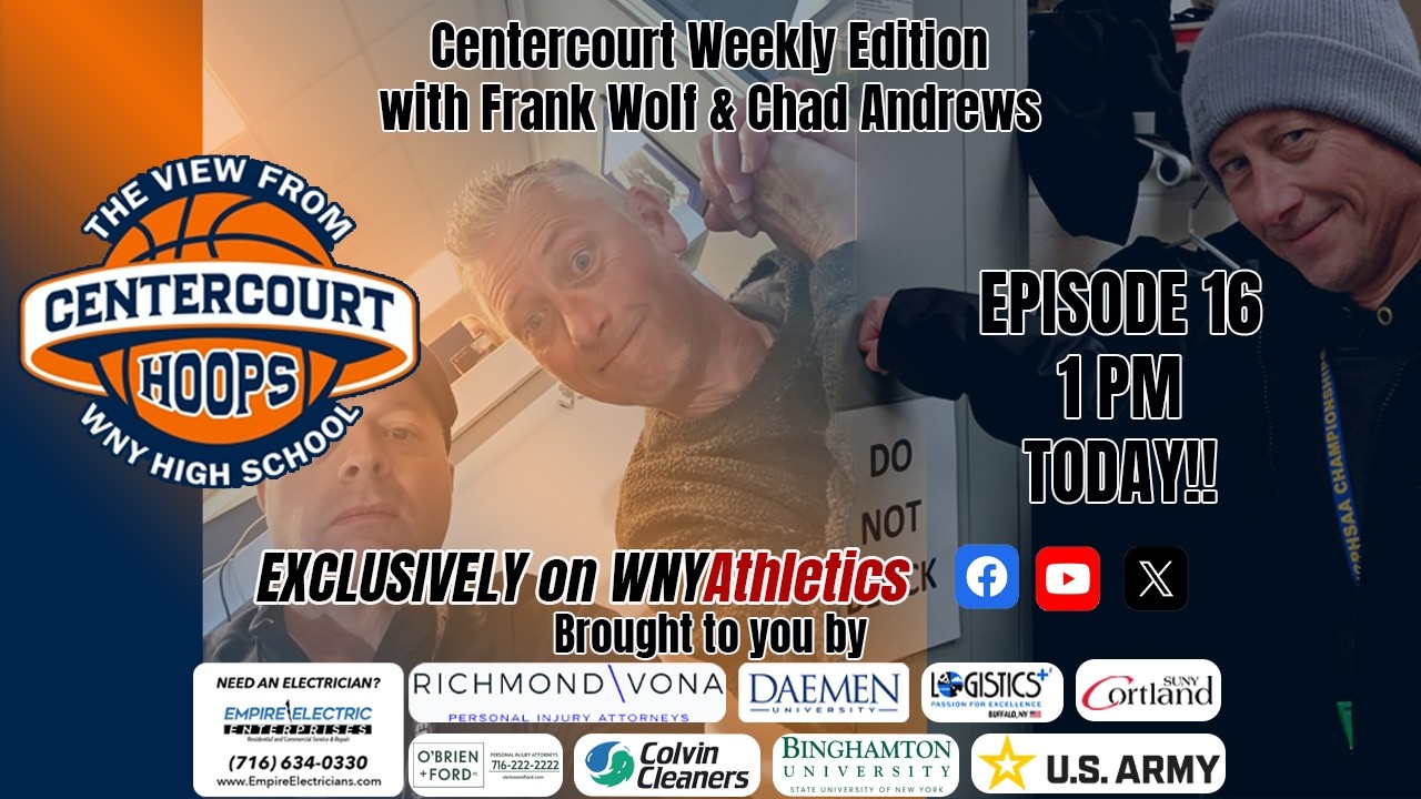 WNY High School Centercourt Weekly SHOW 16