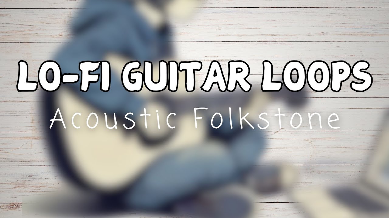 Lo Fi Guitar Loops "Acoustic Folkstone" Vol. 1