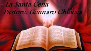 Studio Biblico La Santa Cena Pastore Gennaro Chiocca