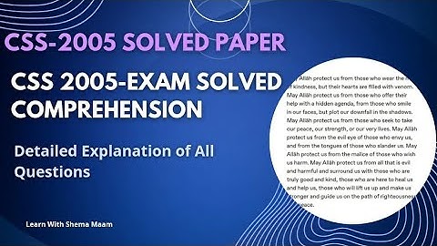 SOLVED COMPREHENSION OF CSS-2005| COMPLETE SOLVED PAPERS OF CSS AND PMS BY SHEMA MAAM|