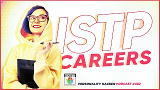 ISTP Careers - 4 Work Styles Of The Personality Type | Ep 482 | PersonalityHacker.com