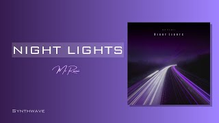 Night Lights - Mr Ramii [Synthwave]
