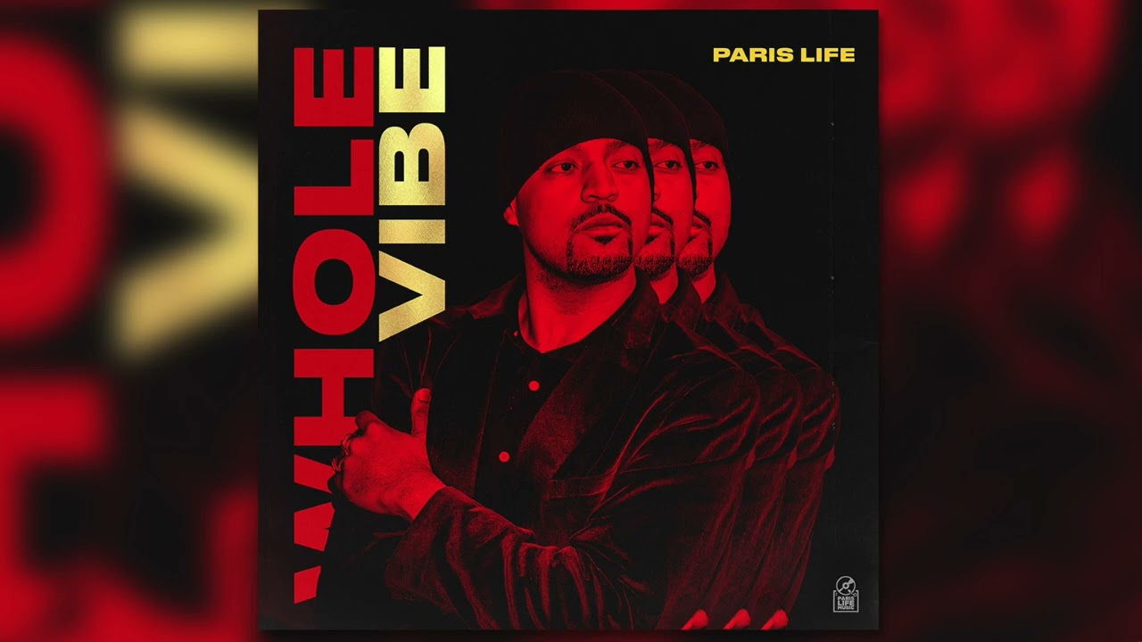 Paris Life - WHOLE VIBE [Audio]