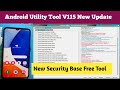 Android Utility v115 Tool New Update !! Qualcomm or MTK Supported !! Oppo vivo Samsung Huawei