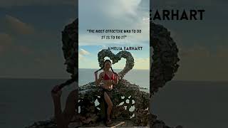 &quot;The most #effective way to do it is to do it.&quot; - @AmeliaEarhartOfficial