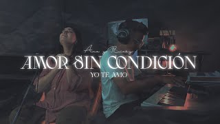 Amor Sin Condición / Yo Te Amo  Ana y Ricky