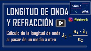 Longitud de onda y Refracción, Cálculo del índice de refracción y la longitud de onda