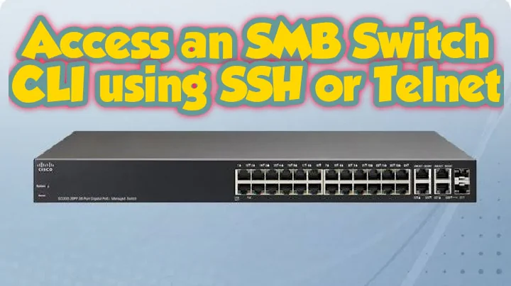 Access an SMB Switch CLI using SSH or Telnet
