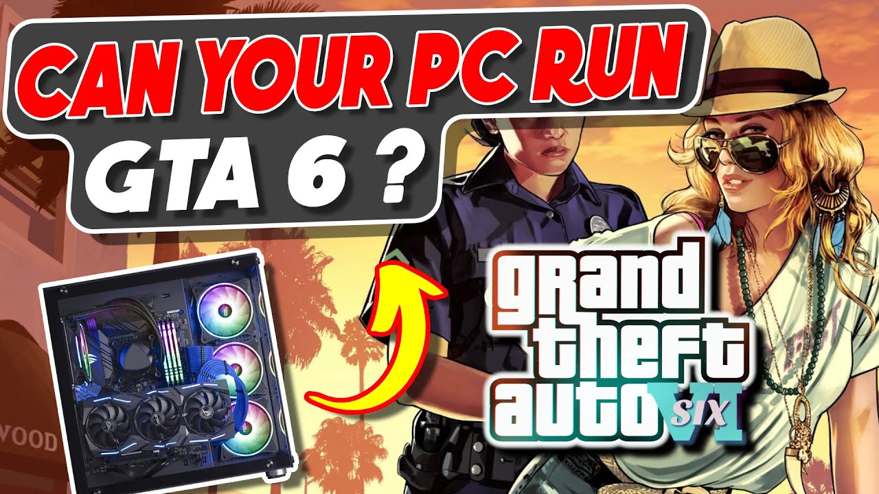 GTA 6 System Requirements - Can I Run It? - PCGameBenchmark