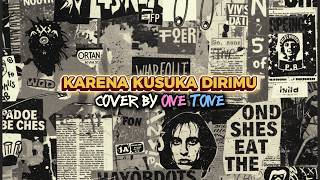 JKT48 - KARENA KUSUKA DIRIMU( COVER POP PUNK) BY @OneTone10