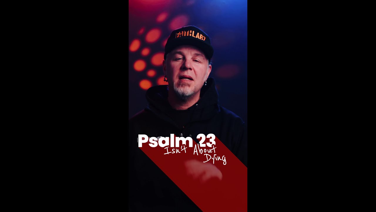 "Unveiling the Life-Affirming Message in Psalm 23"