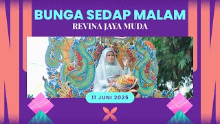 Bunga Sedap Malam / REVINA JAYA MUDA / Cihanjuang Sedong / 11 Juni 2025