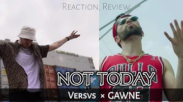 Indian Reacting to Versvs × GAWNE - NOT TODAY |