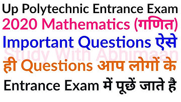 Up Polytechnic Entrance Exam Preparation 2020 Mathematics Important Questions Test