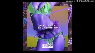 Who Else - Backyard (Original Mix)