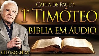 A Bíblia Narrada por Cid Moreira: 1 TIMÓTEO (Completo)