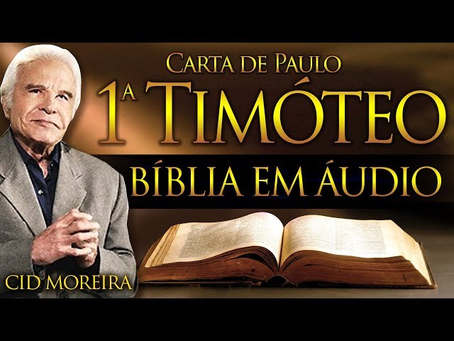 A Bíblia Narrada por Cid Moreira: 1 TIMÓTEO (Completo) class=