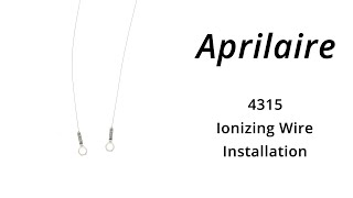 AprilAire 4315 Ionizing Wire Installation