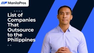 List of Companies That Outsource to the Philippines and Why You Should Too