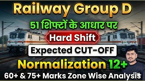 RRB Group D New Vacancy 2026 | RRB Group D 36 Shift | Group D Expected Cut Off, Normalization