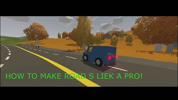 Unturned Editor HOW TO MAKE ROADS LIKE A PRO - Unturned Editor tutorial