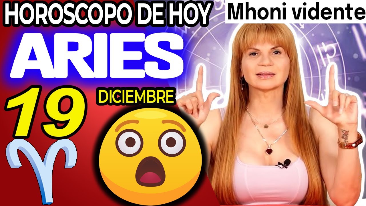 NO CREERÁS LO QUE TE OCURRE 😲 MHONI VIDENTE🔮 Horóscopo de hoy ARIES 19 ...