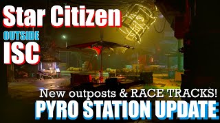 PYRO UPDATE! New outposts and Racing tracks! | Outside 