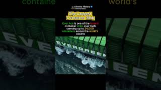 The Largest Container Ship on Earth 🤯 #facts #historytok #history #historycomesalive #viral #shorts