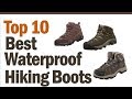 Best Waterproof Hiking Boot 2019? Top 10 Best Waterproof Hiking Boots