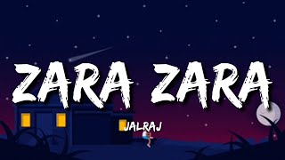 Video thumbnail of "Zara Zara (Lyrics) - Jalraj"