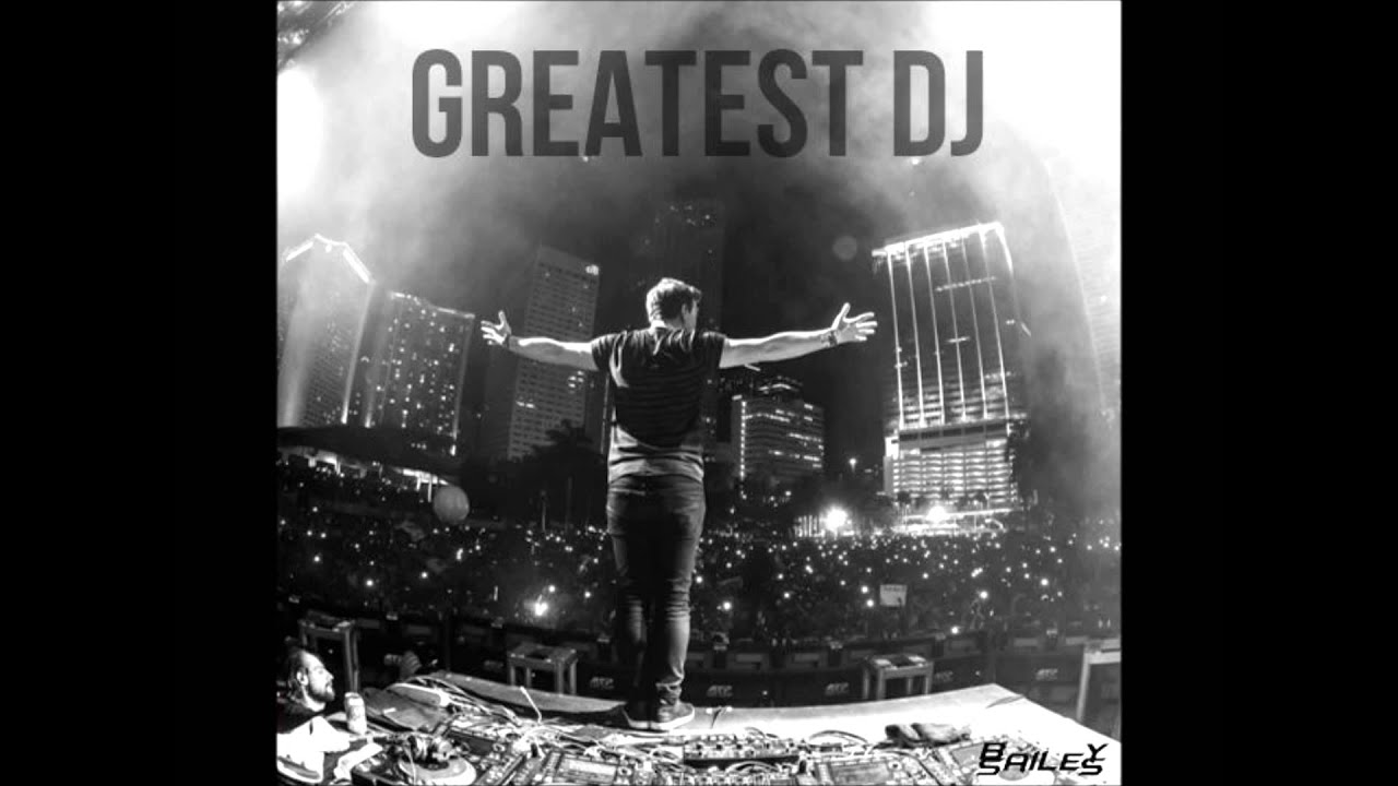 Greatest DJ (Remix) YouTube