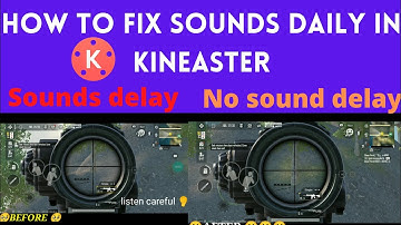 how to fix Sound delay in Kineaster