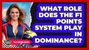 What Role Does The F1 Points System Play In Dominance? - Pole Position Experts