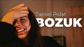 Tansel Polat - Bozuk Official Video