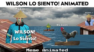 Wilson Lo Siento! Animated