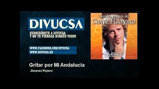 Jimenez Rejano - Gritar por Mi Andalucia chords