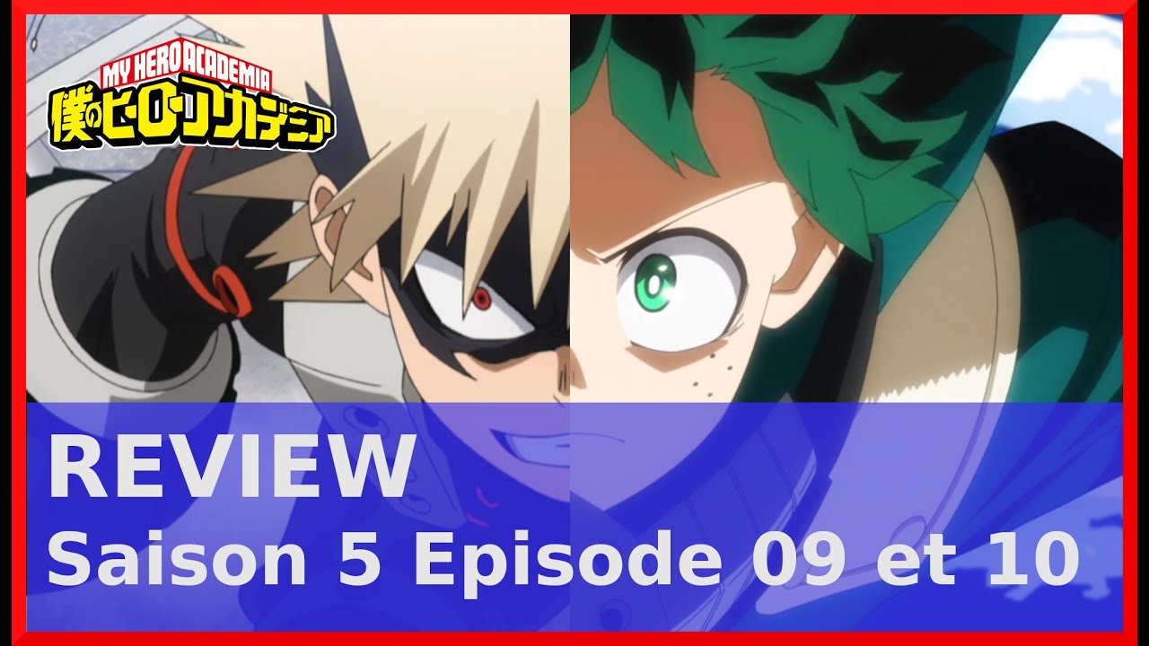 My Hero Academia Saison 5 Episode 09 et 10 (Review) [FR] - YouTube