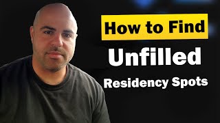 How to Find Unfilled Residency Spots! YOU Must Reach Out! ERAS. NRMP.