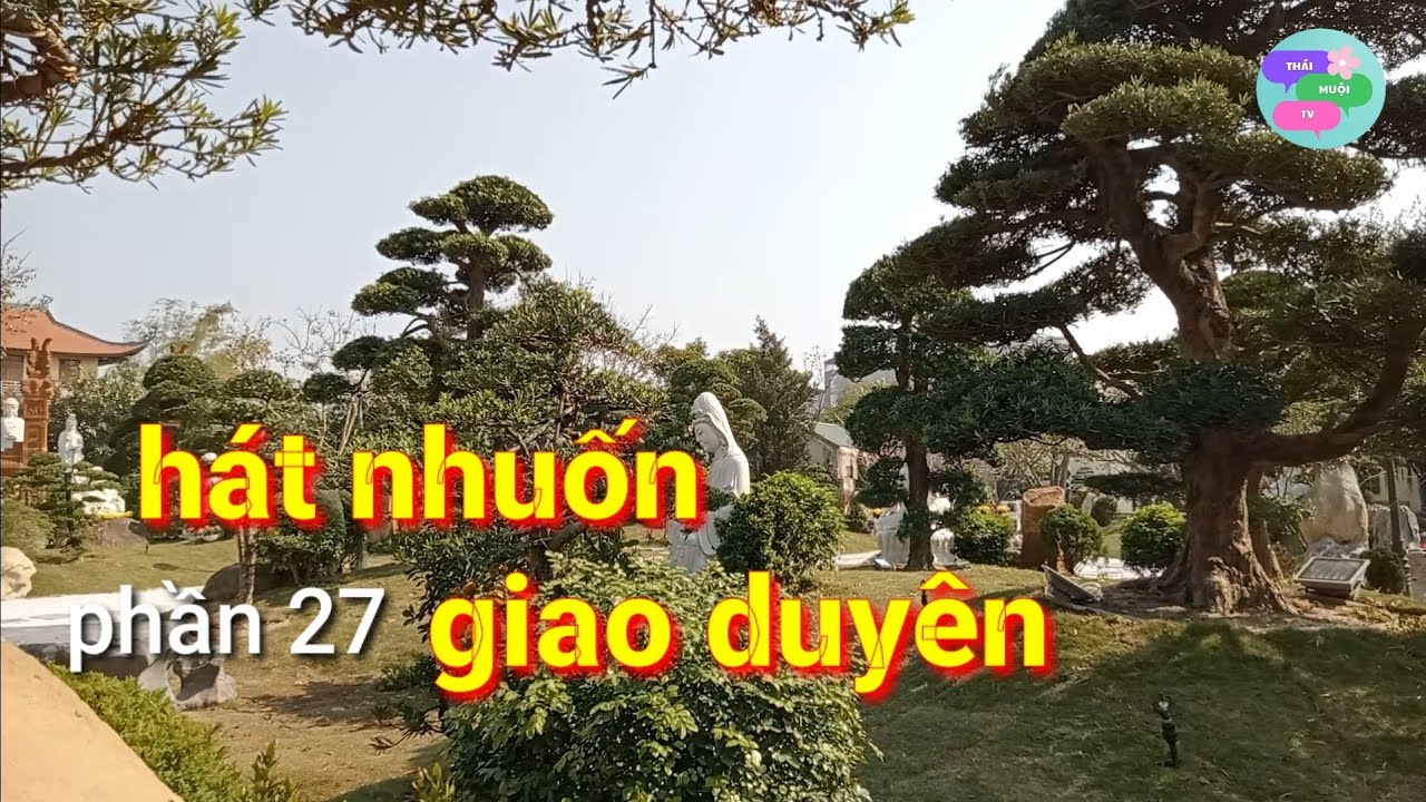 Phần 27|||hát nhuốn giao duyên đối đáp cực hay