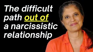 The difficult path out of a narcissistic relationship