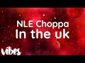 Nle choppa - in the UK (lyrics)