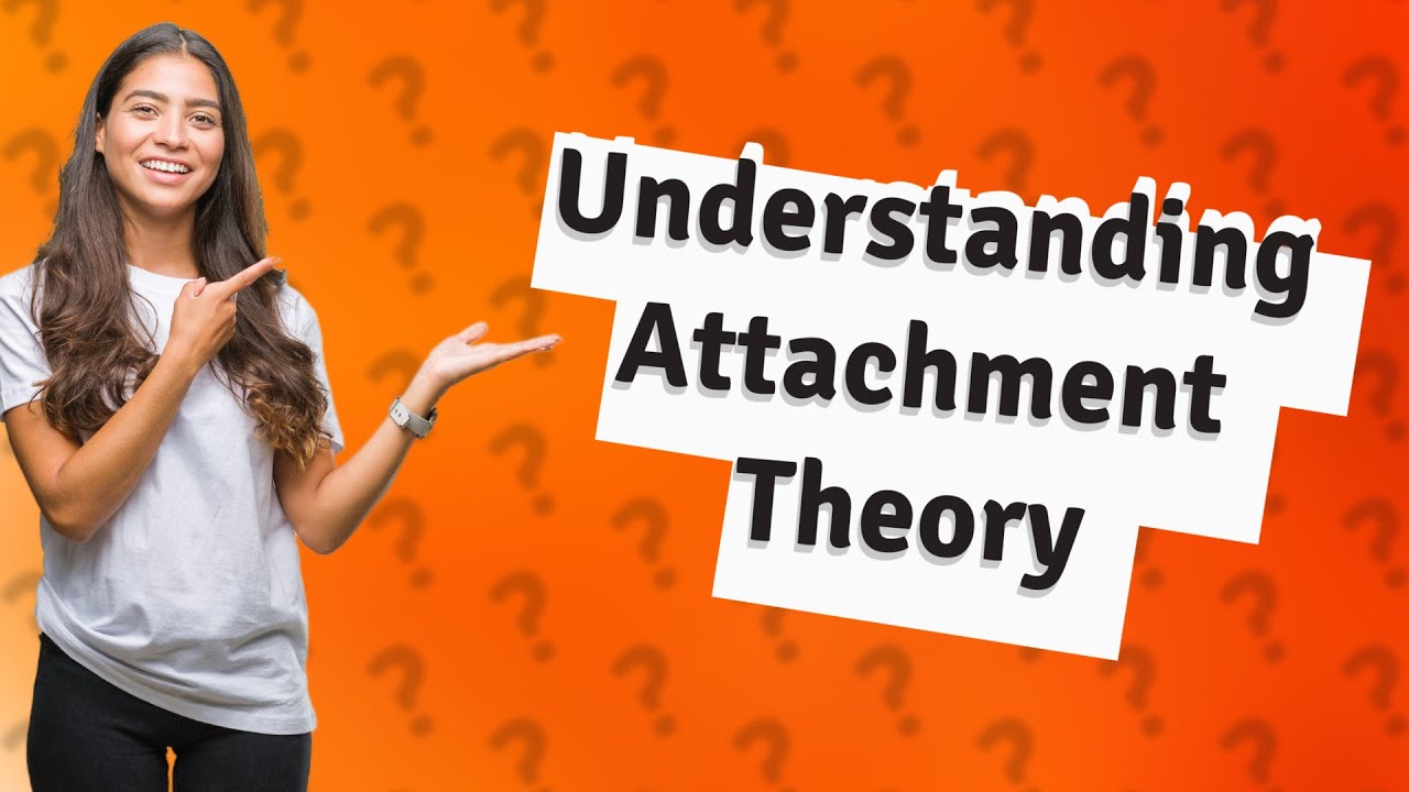 How Can Attachment Theory Help Me Understand My Relationships YouTube How Can Attachment Theory Help Me Understand My Relationships YouTube