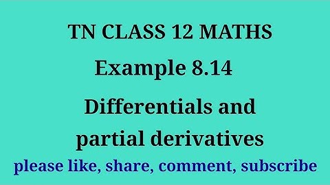 Tn 12 maths|example 8.14|chapter 8| Differentials and partial derivatives| state board|gmrrao maths|